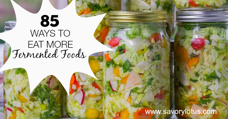 85 ways to eat more fermented foods